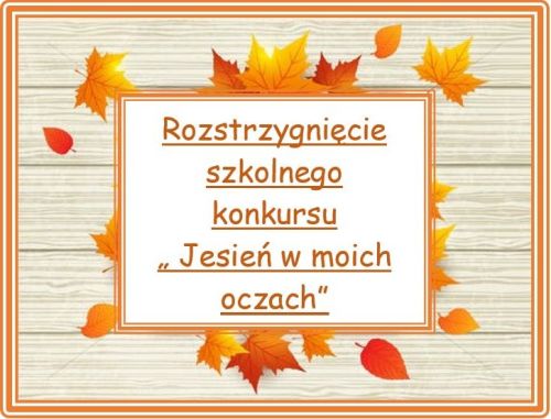 konkurs plastyczny pt. „Jesień w moich oczach”i